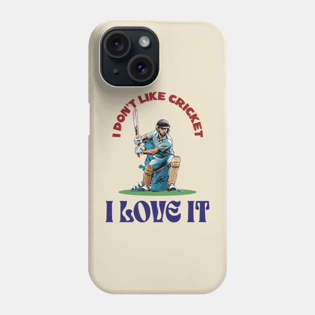 I love cricket Phone Case by BishBashBosh