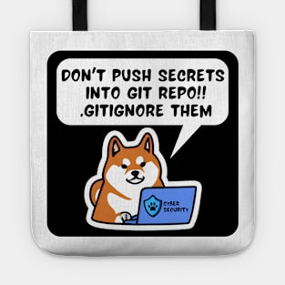 Secure Coding Shiba Inu Don't Push Secrets into Git Repo Gitignore Them Tote