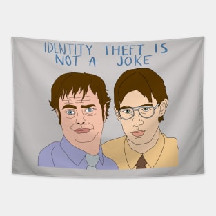 IDENTITY THEFT IS NOT A JOKE Tapestry