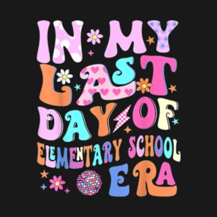 In My Last Day Of Elementary School Era Kids Graduation Gift T-Shirt T-Shirt