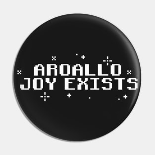 Aroallo Joy Exists - Aromantic Allosexual Pride Pixel Art (lite) Pin