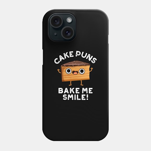 Cake Puns Bake Me Smile Cute Baking Pun Phone Case by punnybone