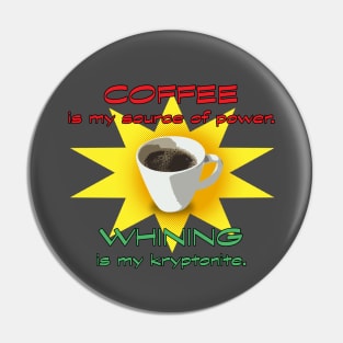 Coffee is my source of power. Pin