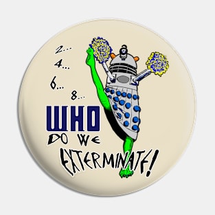 2-4-6-8,WHO do we exterminate - 2020 version - Grey +Black Border Pin