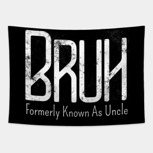 Mens Bruh Formerly Known As Uncle Meme Funny Saying Bro Tapestry