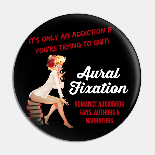 Aural Fixation Addiction Pin by pandora9393