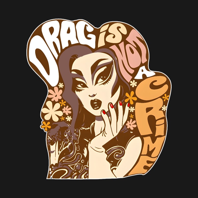 Drag is Not a Crime by urlowfur