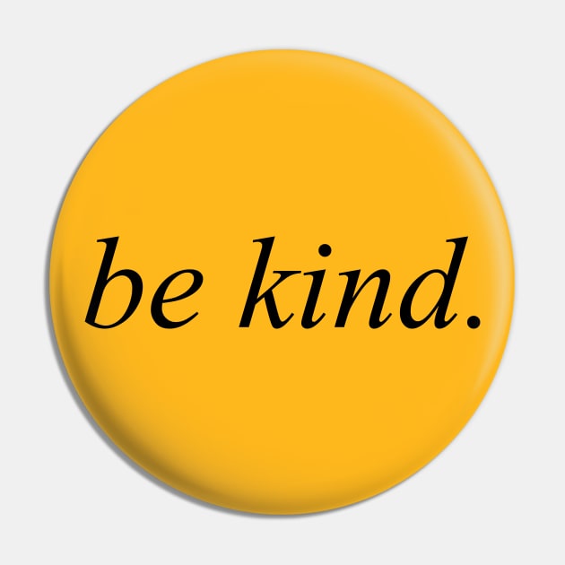 be kind Pin by Picfool