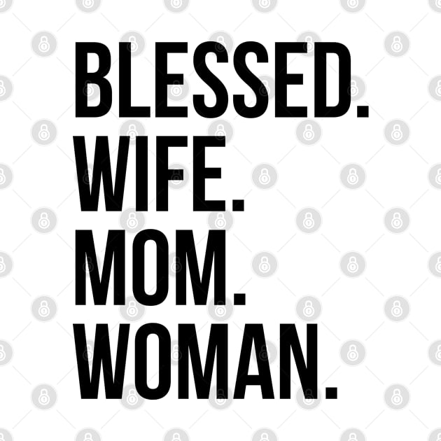 Blessed Wife Mom Woman | Christian T-Shirt, Hoodie and Gifts by ChristianLifeApparel