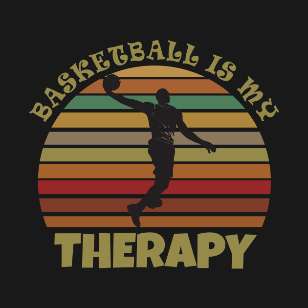 Disover Basketball is my therapy - Basketball Is My Therapy - T-Shirt