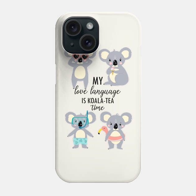 Koala-Tea Time Is My Love Language Phone Case by tangerinetane