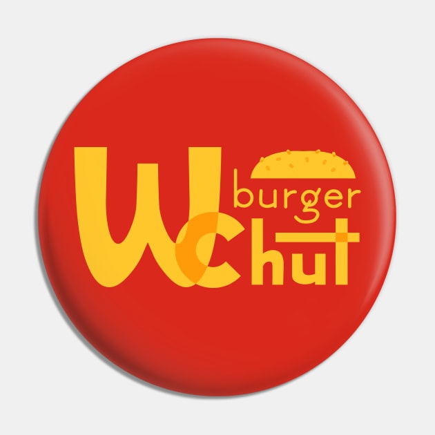 WcBurger Hut - McDonald's Parody Pin by banditotees