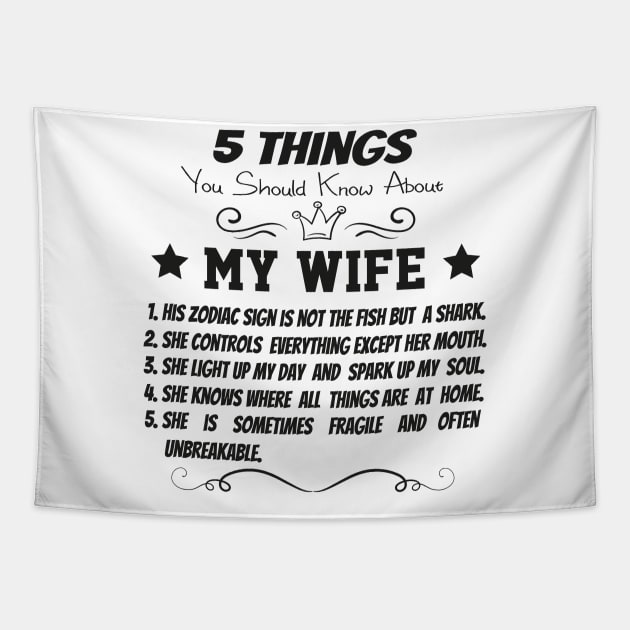 5 Things You Should Know About My Wife Tapestry by OCEAN ART SHOP