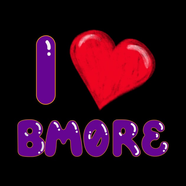 I LOVE BMORE WITH HEART SHAPE DESIGN by The C.O.B. Store