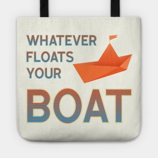 Whatever floats your boat Tote
