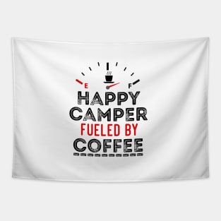 Funny Sarcastic Saying Happy Camper Fueled by Coffee Tapestry