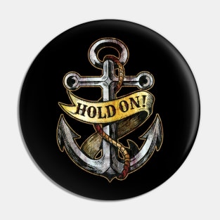 Inspirational Hold On Nautical Anchor Positive Message Pin