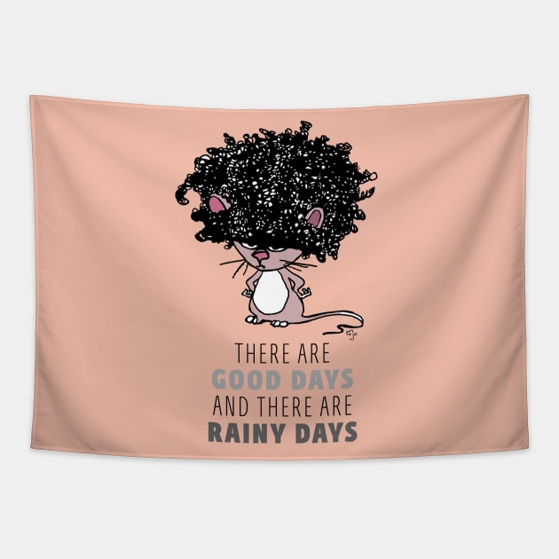 There are good days and there are rainy (bad hair) days Tapestry by Art By Mojo