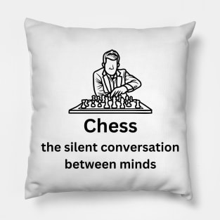 Chess: The Silent Conversation Between Minds Pillow