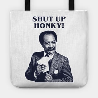 Shut Up Honky! Tote