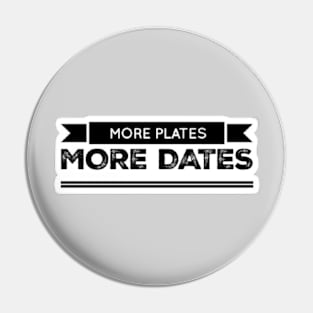 More plates more dates Pin