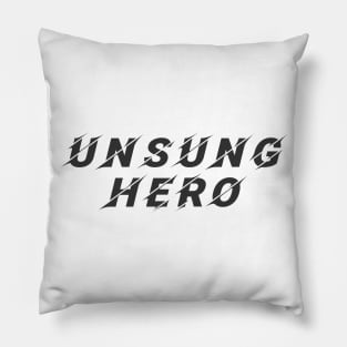 Unsung Hero Pillow