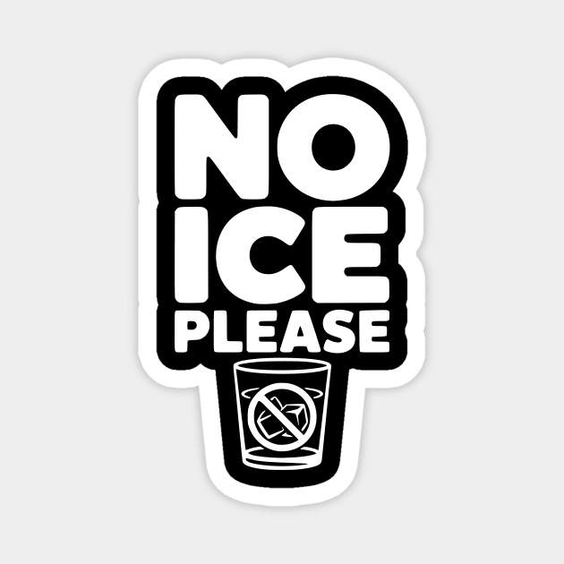 No Ice Please Magnet by Frank Ring