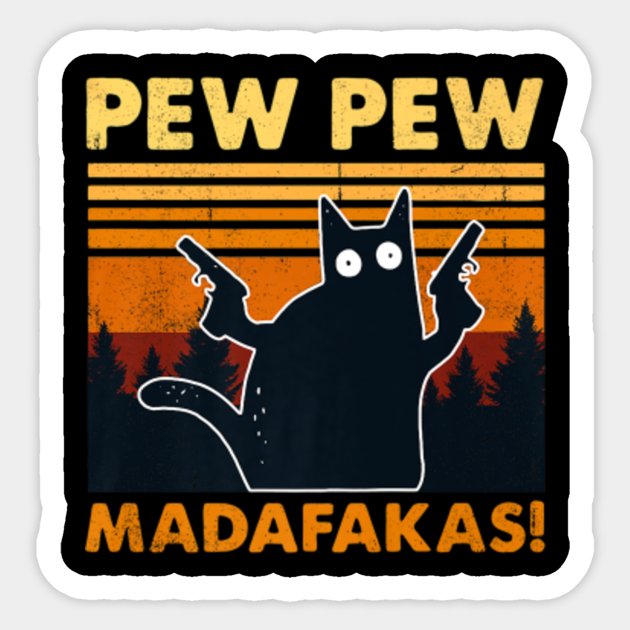 Pew Pew Madafakas - Pew Pew Madafakas Funny - Sticker