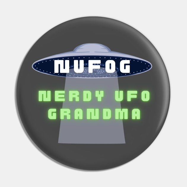 NUFOG - Nerdy UFO Grandma Pin by The Convergence Enigma