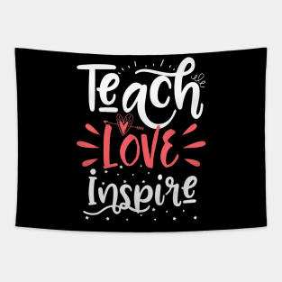 Teach Love Inspire Teacher Teaching School Gift Tapestry