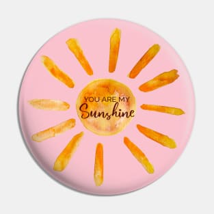 You are My Sunshine Pin