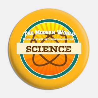 The Modern World...By Science! Pin