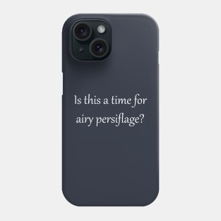 Airy Persiflage - Gilbert & Sullivan - light text Phone Case