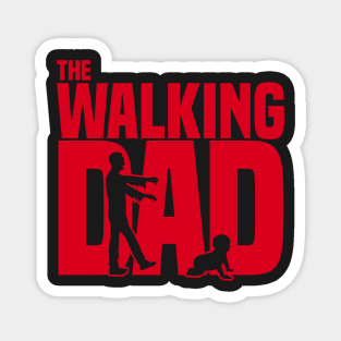 The walking dad Magnet