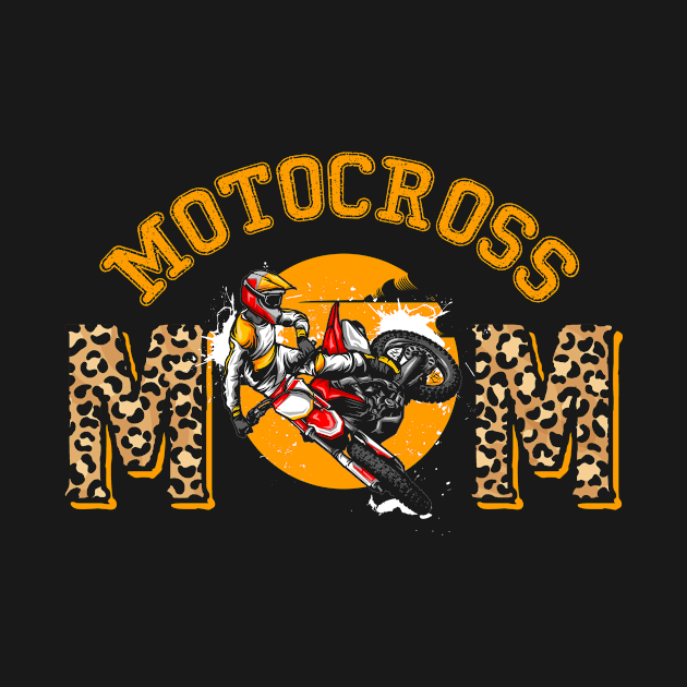 Motocross Mom Leopard Print Shirt Dirt Bike Lover Mom Tshirts For Women Mothers Day by paynegabriel