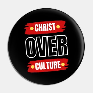 Christ Over Culture | Christian Pin