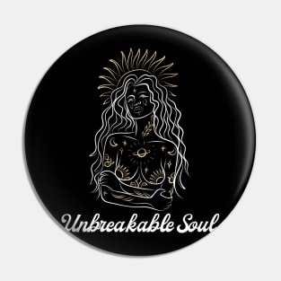 You Won't Break my Soul Pin