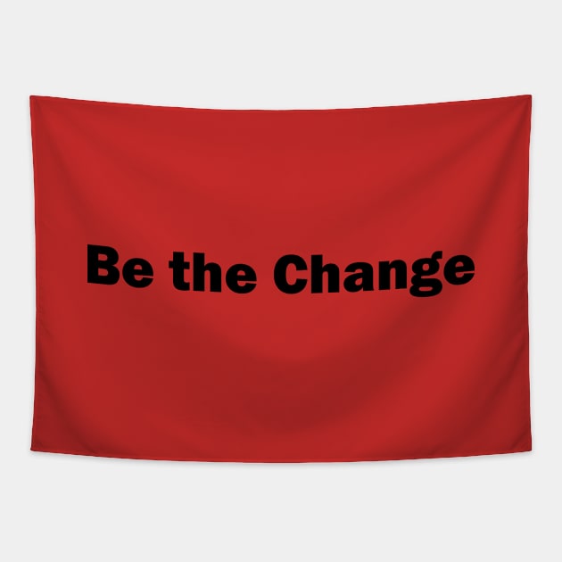 Be the Change Tapestry by Heartsake