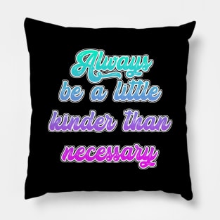 Kindess quote Pillow