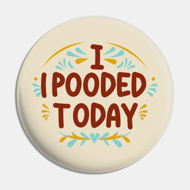 i pooped today Pin by AlephArt