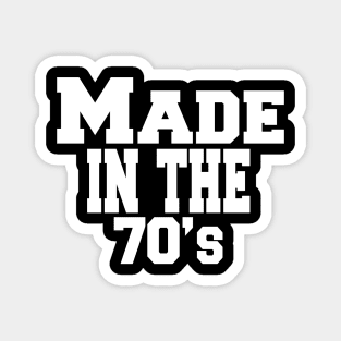 made in the 70's Magnet