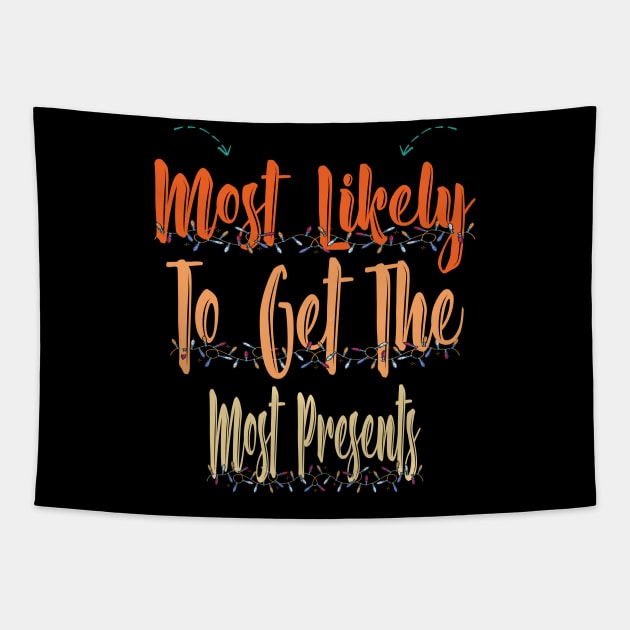 Most Likely To Get The Most Presents Tapestry by Officail STORE