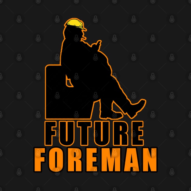 Future Foreman by  The best hard hat stickers 