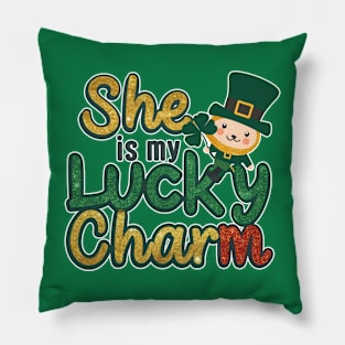 She is my Lucky charm Pillow