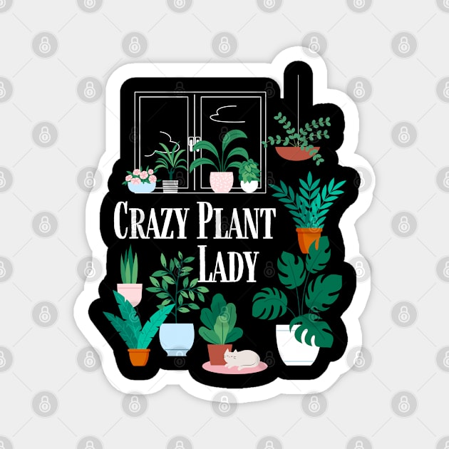 Crazy Plant Lady Shirt and Gift Ideas for Plant Lover and Gardener Magnet by Happy Lime