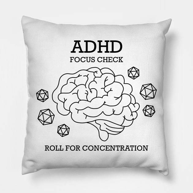 ADHD Focus Check - Roll For Concentration Pillow by Side Quest Studios