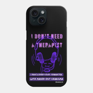 Video gamer I don't need a therapist 2 Phone Case