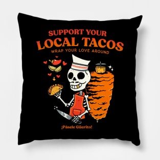 Support your local tacos Pillow