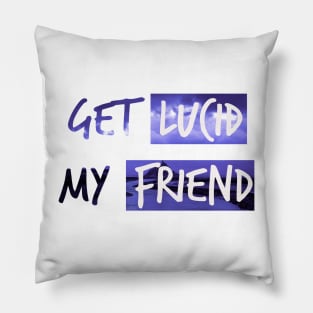 Get lucid, my friend! Lucid dreamer design N°4 Pillow