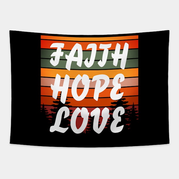 Faith Hope Love - Christian Tapestry by ChristianShirtsStudios